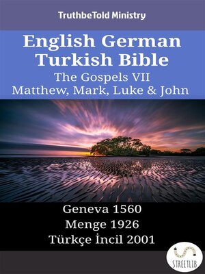 cover image of English German Turkish Bible--The Gospels VII--Matthew, Mark, Luke & John